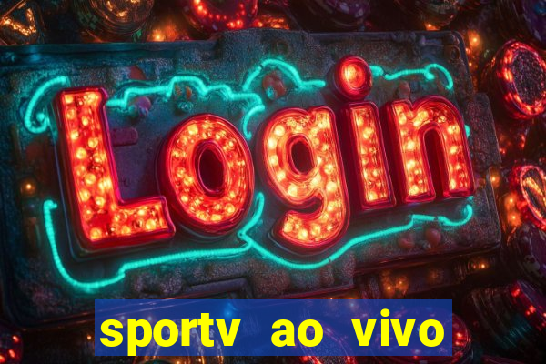 sportv ao vivo online multi